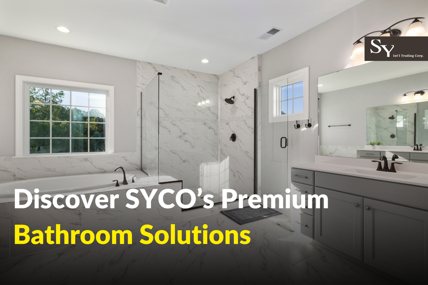 Discover-SY-s-Premium-Bathroom-Solutions SY & CO. INTERNATIONAL TRADING CORPS.
